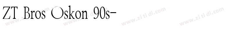 ZT Bros Oskon 90s字体转换 ZT Bros Oskon 90s字体转换